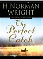 The Perfect Catch: Lessons for Life from a Bass Fisherman