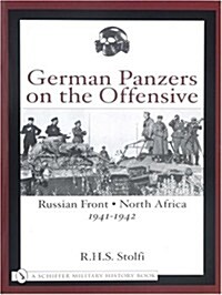 German Panzers on the Offensive: Russian Front - North Africa 1941-1942 (Hardcover)