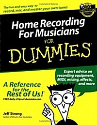 Home Recording for Musicians for Dummies (For Dummies (Lifestyles Paperback)) (Paperback, 1st)