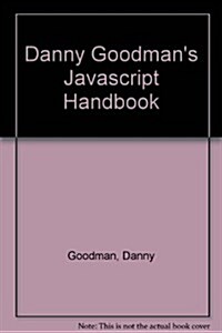 Danny Goodmans Javascript Handbook (Paperback, Bk&CD-Rom)