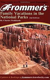 Frommers Family Vacations in the National Parks (Park Guides) (Paperback, 2nd)