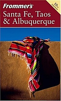 Frommers Santa Fe, Taos & Albuquerque (Frommers Complete Guides) (Paperback, 1st)