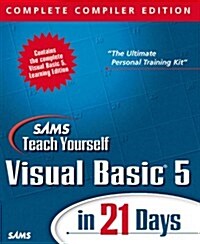 Sams Teach Yourself Visual Basic 5 in 21 Days: Complete Compiler Edition (Paperback)