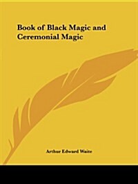 Book of Black Magic and Ceremonial Magic (Paperback)