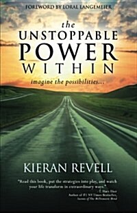 The Unstoppable Power Within: Imagine the Possibilities (Paperback)