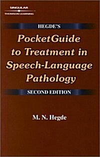 Hegdes Pocketguide to Treatment in Speech-Language Pathology (Paperback, 2nd)
