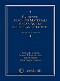 Evidence: Teaching Materials for an Age of Science and Statutes, (with Federal Rules of Evidence Appendix) (Hardcover, 7th)