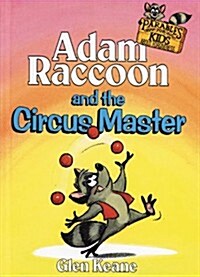 Adam Raccoon and the Circus Master (Paperback, 0)