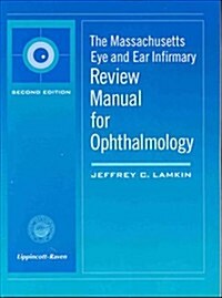 The Massachusetts Eye and Ear Infirmary Review Manual for Ophthalmology (Paperback, 2nd)