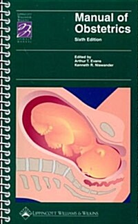Manual of Obstetrics (Lippincott Manual Series (Formerly known as the Spiral Manual Series)) (Spiral-bound, 6th)