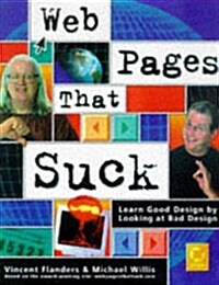 Web Pages That Suck: Learn Good Design by Looking at Bad Design with CDROM (Paperback)