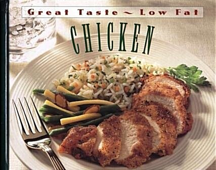 Chicken (Great Taste, Low Fat) (Hardcover, 1st Thus.)