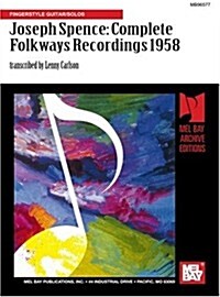 Joseph Spence: The Complete Folkways Recordings 1958: Fingerstyle Guitar/Solos (Paperback)