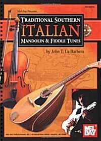 Mel Bay Presents Traditional Southern Italian Mandolin & Fiddle (Paperback, Compact Disc, Spiral)