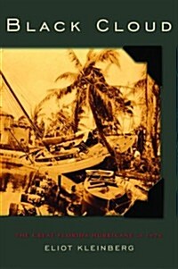 Black Cloud: The Great Florida Hurricane of 1928 (Hardcover)