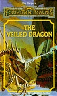 The Veiled Dragon: Forgotten Realms The Harpers Series, Book No.12 (Mass Market Paperback)