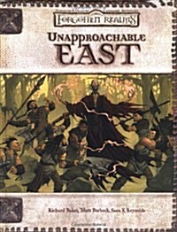 Unapproachable East (Dungeons & Dragons d20 3.0 Fantasy Roleplaying, Forgotten Realms Setting) (Hardcover)