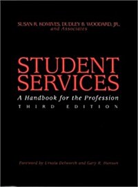 Student Services: A Handbook for the Profession (Jossey-Bass Higher and Adult Education Series) (Hardcover, 3rd)