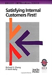 Satisfying Internal Customers First! (Paperback)