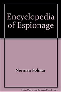 Encyclopedia of Espionage (Hardcover, 1ST)