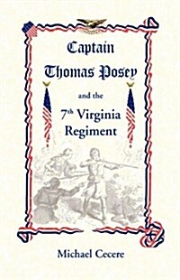 Captain Thomas Posey and the 7th Virginia Regiment (Paperback)