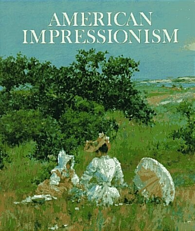 American Impressionism (Hardcover, New edition)
