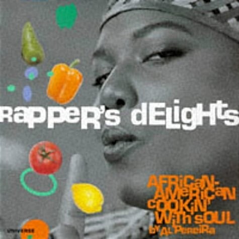 Rappers Delights : African-American Cookin With Soul (Paperback)
