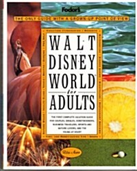 Walt Disney World for Adults: The Only Guide with a Grown-Up Point of View  By Rita Aero (Gold guides) (Paperback, First Edition)