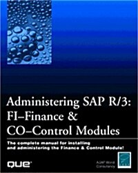 Administering SAP R/3: The Fi-Financial Accounting & Co-Controlling Modules (Hardcover, 1st)