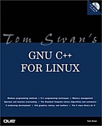 Tom Swans GNU C++ for Linux (Professional Dev. Guide) (Paperback)