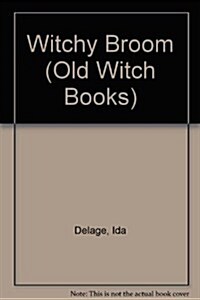 Witchy Broom (Old Witch Books) (Library Binding)