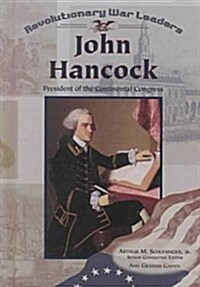John Hancock (Rwl) (Revolutionary War Leaders) (Library Binding)