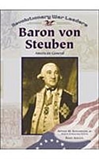 Baron Von Steuben (Rwl) (Revolutionary War Leaders) (Library Binding)