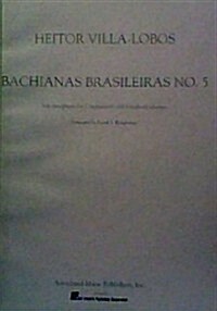 Bachianas Brasileiras: No. 5: Solo Saxophone (or C Instument) and Saxophone Quartet (Paperback)