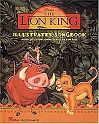 Disneys The Lion King Illustrated Songbook (Walt Disney Pictures Presents) (Hardcover)