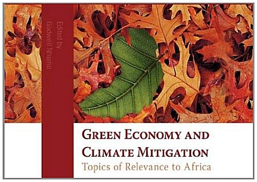 Green Economy and Climate Mitigation. Topics of Relevance to Africa (Paperback)