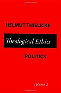 Theological Ethics Politics (Paperback)