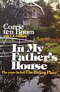 In My Fathers House: The Years Before the Hiding Place (Paperback)