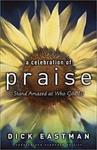 Celebration of Praise, A, updated and exp. ed.: Stand Amazed at Who God Is! (Paperback, Updated)