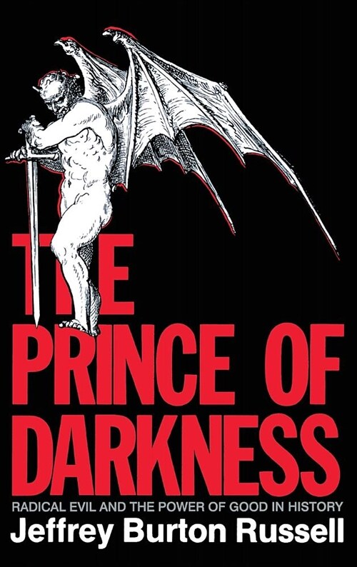 Prince of Darkness: Radical Evil and the Power of Good in History (Revised) (Hardcover)