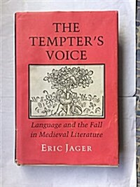 The Tempters Voice: Language and the Fall in Medieval Literature (Hardcover, First Edition)