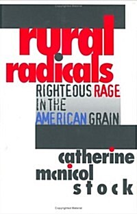 Rural Radicals: Righteous Rage in the American Grain (with a New Preface) (Hardcover)