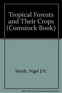 Tropical Forests and Their Crops (Paperback)