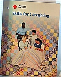 American Red Cross Skills for Caregiving (Paperback)