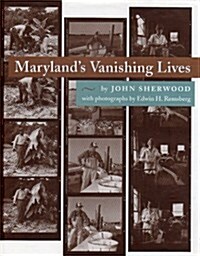 Marylands Vanishing Lives (Hardcover)