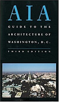 AIA Guide to the Architecture of Washington, D.C. (Paperback, 3rd)