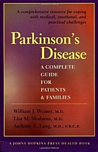 Parkinsons Disease: A Complete Guide for Patients and Families (A Johns Hopkins Press Health Book) (Paperback)