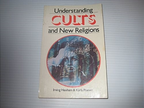 Understanding Cults and New Religions (Paperback)