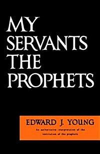 My Servant the Prophets (Paperback)