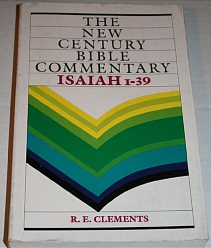 New Century Bible Commentary Isaiah 1-39 (The New Century Bible Commentary Series) (Paperback)